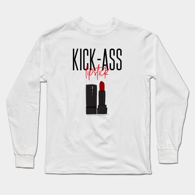 Kick-ass lipstick Long Sleeve T-Shirt by Milatoo